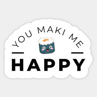 You Maki me happy Sticker